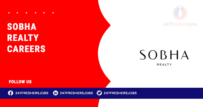 Sobha Realty Careers: Real Estate and Construction Job Opportunities