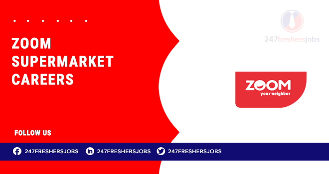 Zoom Supermarket Careers: Retail and Customer Service Vacancies